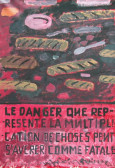 " Le danger que represente la multiplication de choses peut s'averer comme fatal "